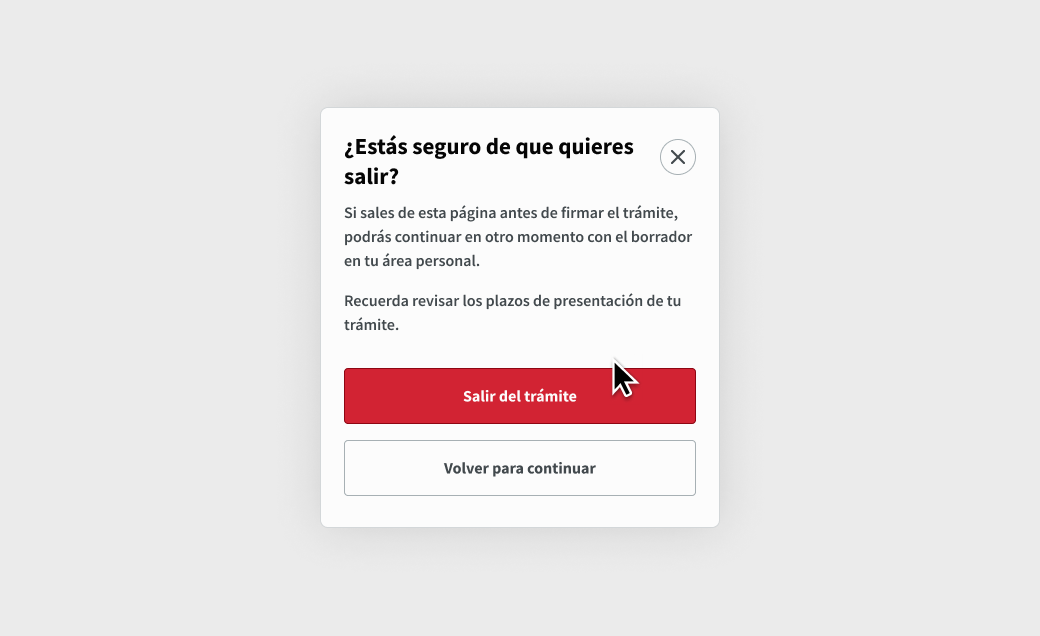 Un modal preguntando al usuario si quiere salir del proceso. Hay dos opciones que puede seleccionar: Salir del trámite y Volver para continuar.